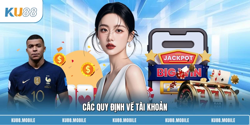 Các quy định về tài khoản