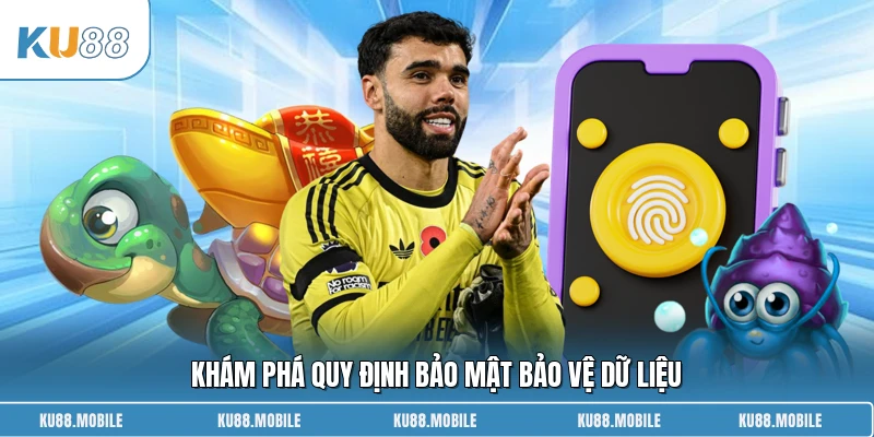 Khám phá quy định bảo mật bảo vệ dữ liệu