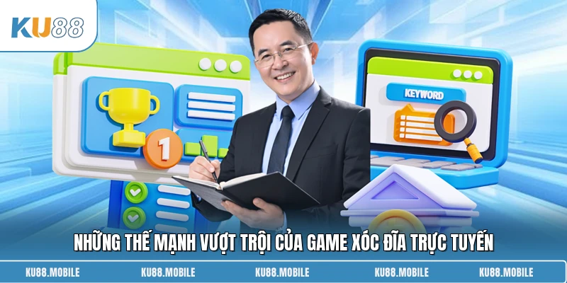 Những thế mạnh vượt trội của game xóc đĩa trực tuyến